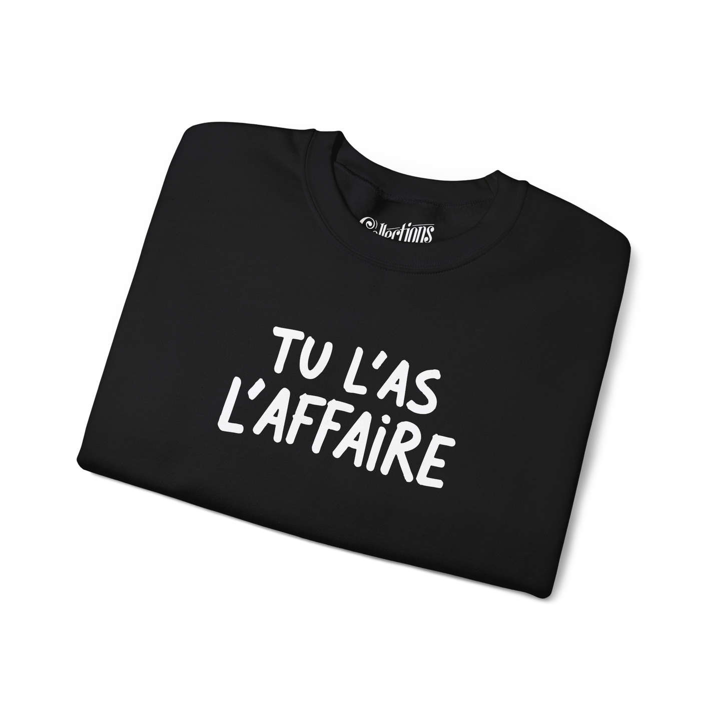 Sweat-shirt - Tu L'as L'Affaire