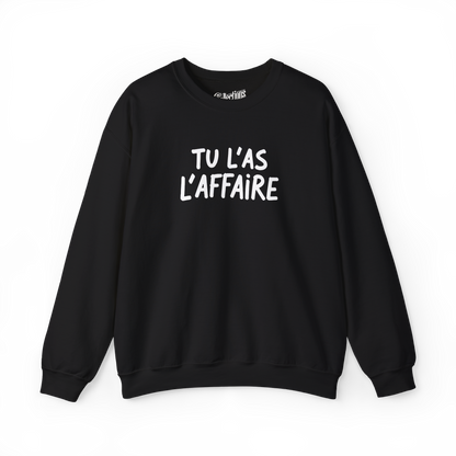 Sweat-shirt - Tu L'as L'Affaire