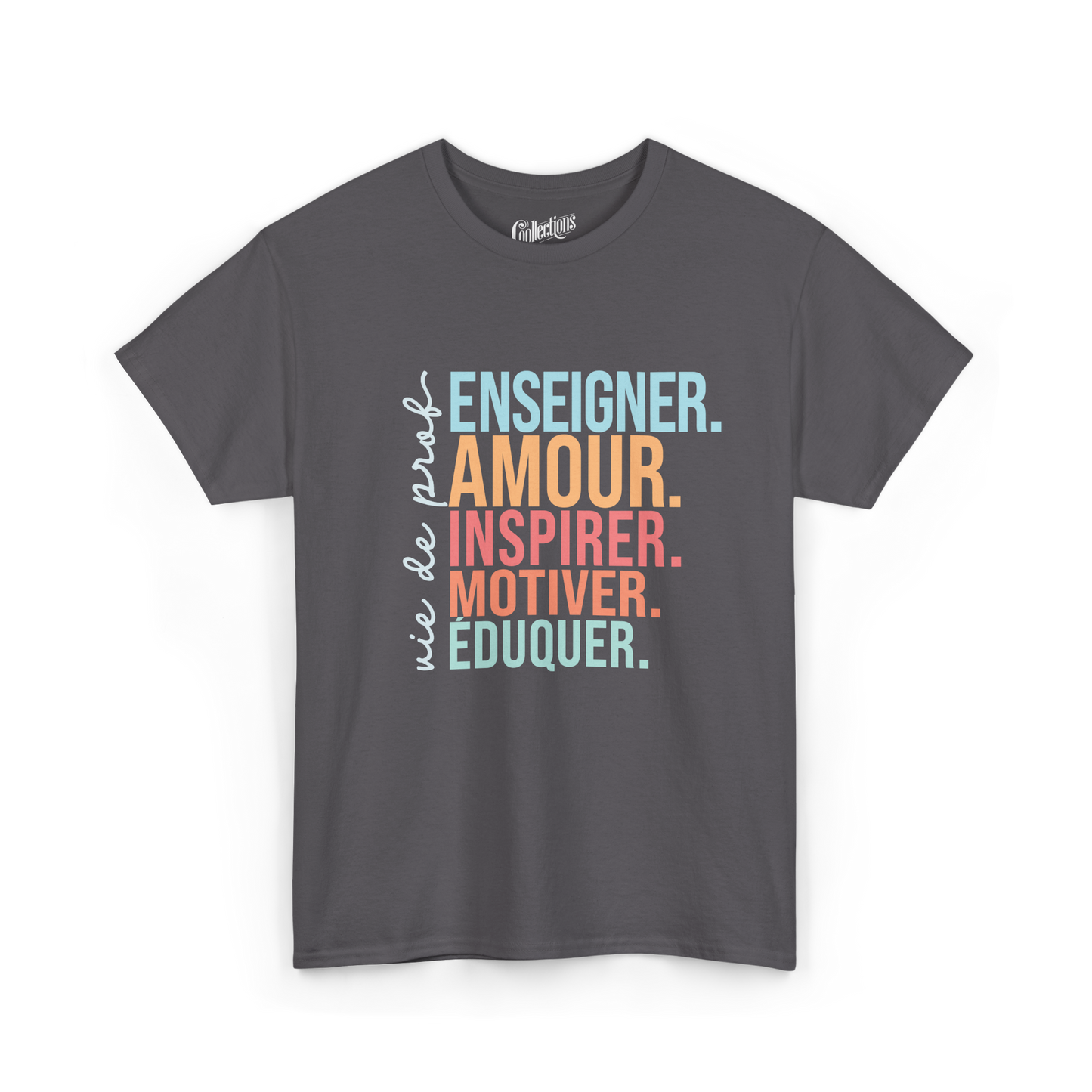 T-shirt - Enseigner, aimer, inspirer, motiver, éduquer