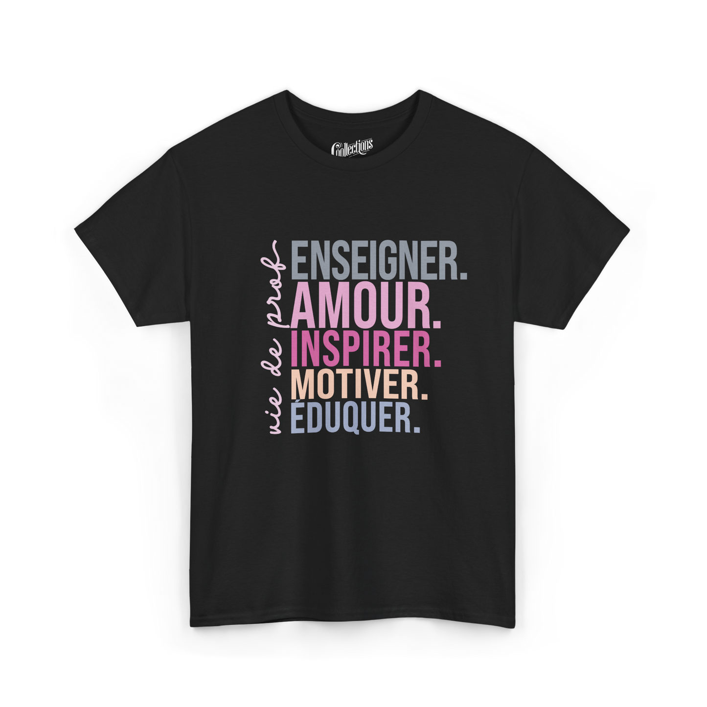 T-shirt - Enseigner, aimer, inspirer, motiver, éduquer