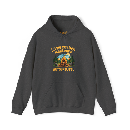 Sweat à capuche - La vie est ben meilleure autour du feu