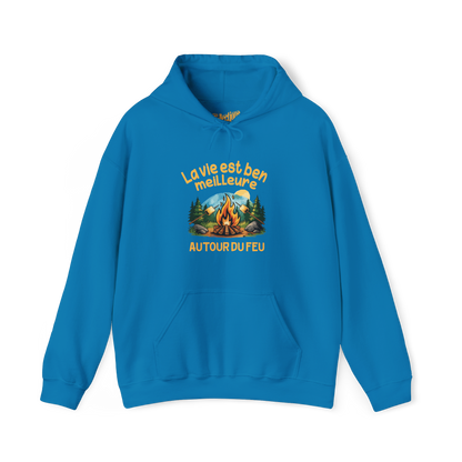 Sweat à capuche - La vie est ben meilleure autour du feu