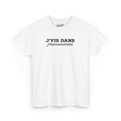 T-shirt – J’vis dans J’Heureusement